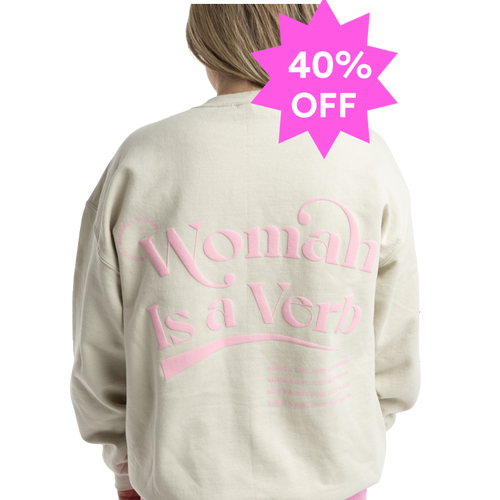 Woman is a Verb Sweatshirt