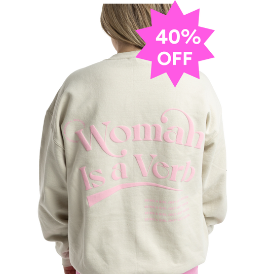 Woman is a Verb Sweatshirt